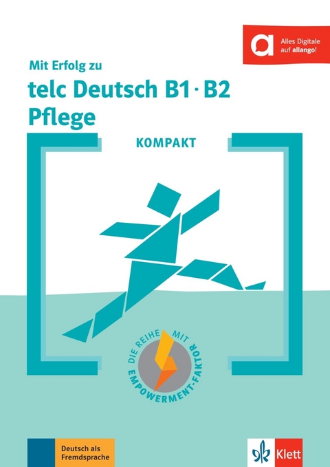KOMPAKT Mit Erfolg zu telc Deutsch B1-B2 Pflege - Milena Angioni, Sandra Hohmann