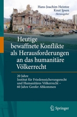 Heutige bewaffnete Konflikte als Herausforderungen an das humanit&auml;re V&ouml;lkerrecht - 