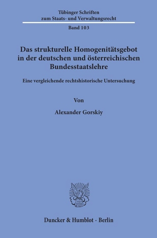 Das strukturelle Homogenitätsgebot in der deutschen und österreichischen Bundesstaatslehre.