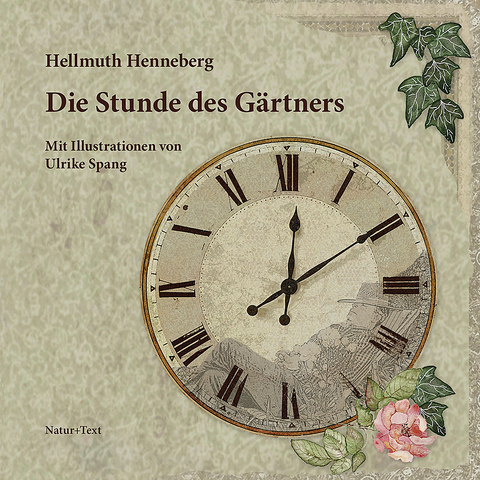 Die Stunde des G&auml;rtners - Hellmuth Henneberg