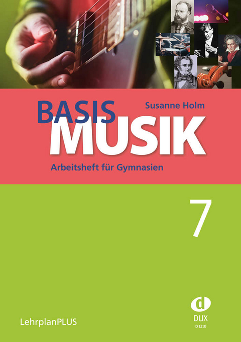Basis Musik 7 - Arbeitsheft - Susanne Holm