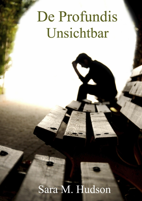 De Profundis - Unsichtbar - Sara M. Hudson