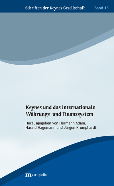 Keynes und das internationale Währungs- und Finanzsystem - 
