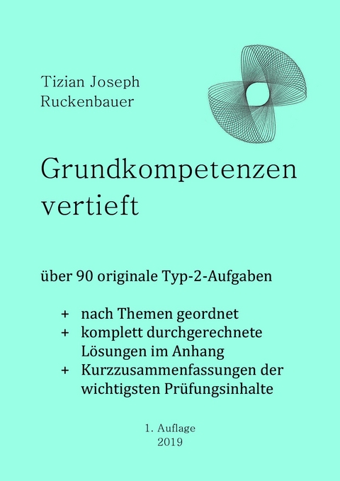 Grundkompetenzen vertieft - Tizian Joseph Ruckenbauer