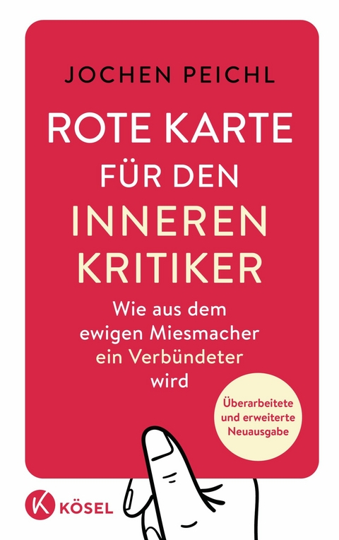 Rote Karte f&uuml;r den inneren Kritiker - Jochen Peichl