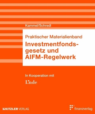 Investmentfondsgesetz und AIFM-Regelwerk