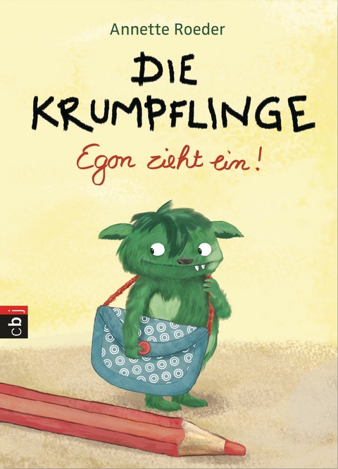 Die Krumpflinge &ndash; Egon zieht ein! - Annette Roeder