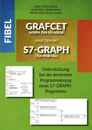 Fibel GRAFCET Norm DIN EN 60858 umsetzen mit S7-GRAPH (TIA-Portal)