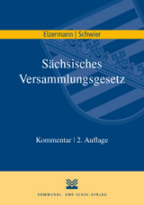 S&auml;chsisches Versammlungsgesetz - Hartwig Elzermann, Henning Schwier