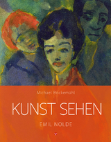 Kunst sehen - Emil Nolde - Michael Bockem&uuml;hl