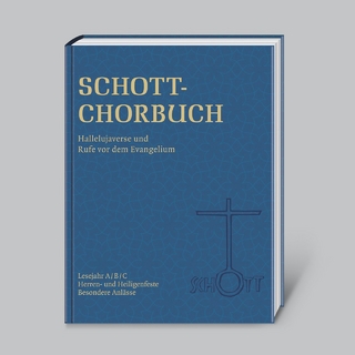 SCHOTT-CHORBUCH: Hallelujaverse und Rufe vor dem Evangelium