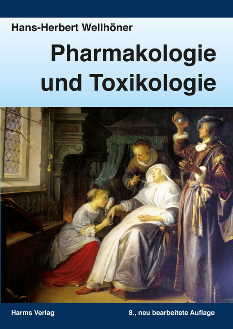 Pharmakologie und Toxikologie - Hans-Herbert Wellhöner