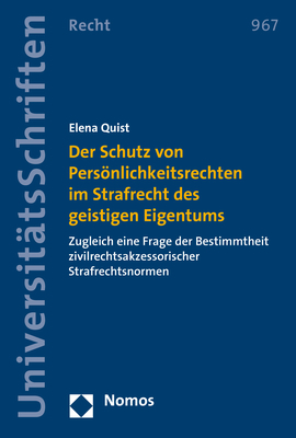Der Schutz von Persönlichkeitsrechten im Strafrecht des geistigen Eigentums - Elena Quist