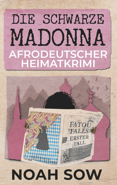 Die Schwarze Madonna - Fatou Falls Erster Fall - Noah Sow