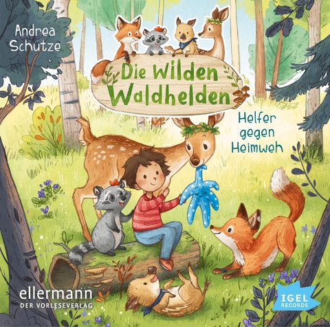 Die wilden Waldhelden. Helfer gegen Heimweh - Andrea Sch&uuml;tze