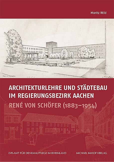 Architekturlehre und St&auml;dtebau im Regierungsbezirk Aachen - Moritz Wild
