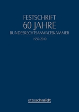 Festschrift 60 Jahre Bundesrechtsanwaltskammer - 