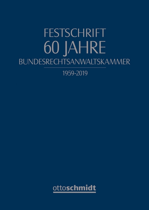 Festschrift 60 Jahre Bundesrechtsanwaltskammer - 