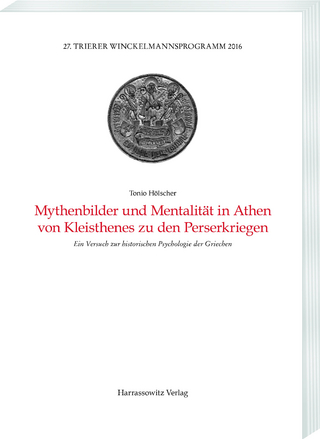 Mythenbilder und Mentalität in Athen von Kleisthenes zu den Perserkriegen