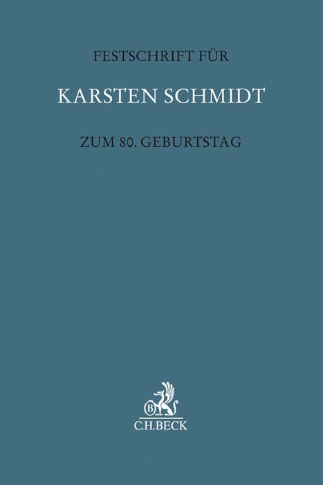 Festschrift f&uuml;r Karsten Schmidt zum 80. Geburtstag - 