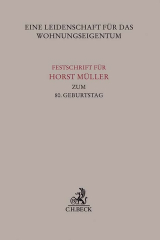 Festschriften, Festgaben, Gedächtnisschriften / Eine Leidenschaft für das Wohnungseigentum
