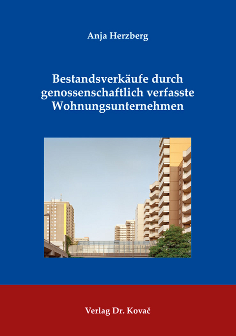 Bestandsverk&auml;ufe durch genossenschaftlich verfasste Wohnungsunternehmen - Anja Herzberg