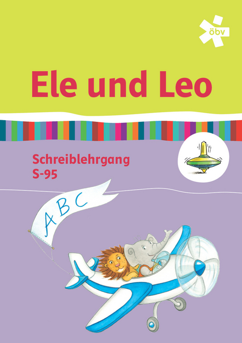 Ele und Leo, Schreiblehrgang Schreibschrift S-95 - Kerstin Berktold, Sabine Hoyer, Birgit Illmann, Edeltraud R&ouml;be, Heinrich R&ouml;be
