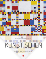 Kunst sehen - Piet Mondrian - Michael Bockem&uuml;hl