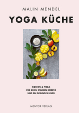 Yoga K&uuml;che - Malin Mendel