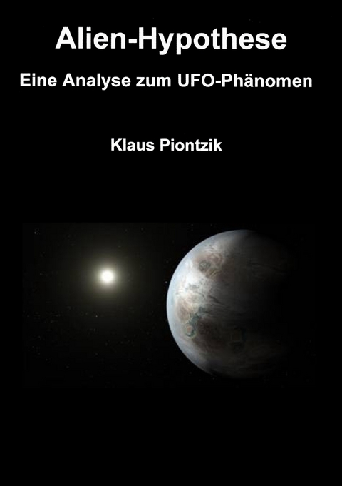 Alien-Hypothese - Klaus Piontzik
