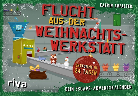 Flucht aus der Weihnachtswerkstatt &ndash; Dein Escape-Adventskalender - Katrin Abfalter