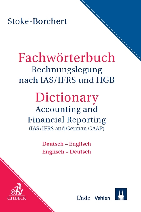 Fachw&ouml;rterbuch Rechnungslegung nach IAS/IFRS und HGB - Bettina Stoke-Borchert
