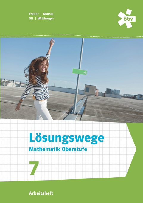 L&ouml;sungswege Mathematik Oberstufe 7, Arbeitsheft + E-Book - Philipp Freiler, Julia Marsik, Markus Olf, Markus Wittberger