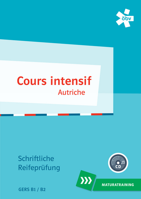 Cours intensif Autriche, Maturatraining mit Audio-CD - Annemarie Kammerhofer