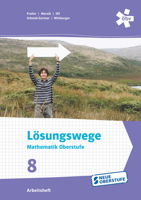 L&ouml;sungswege Mathematik Oberstufe 8, Arbeitsheft + E-Book - Markus Wittberger, Markus Olf, Philipp Freiler, Julia Marsik, Florian Mayer