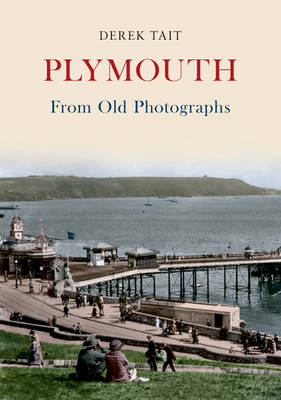 Plymouth From Old Photographs