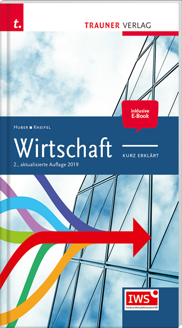 Wirtschaft kurz erkl&auml;rt -  Huber,  Kneifel