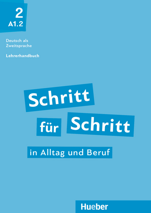 Schritt f&uuml;r Schritt in Alltag und Beruf 2 - Susanne Kalender, Petra Klimaszyk, Isabel Kr&auml;mer-Kienle