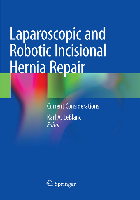Laparoscopic and Robotic Incisional Hernia Repair - 