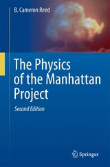 The Physics of the Manhattan Project - B. Cameron Reed