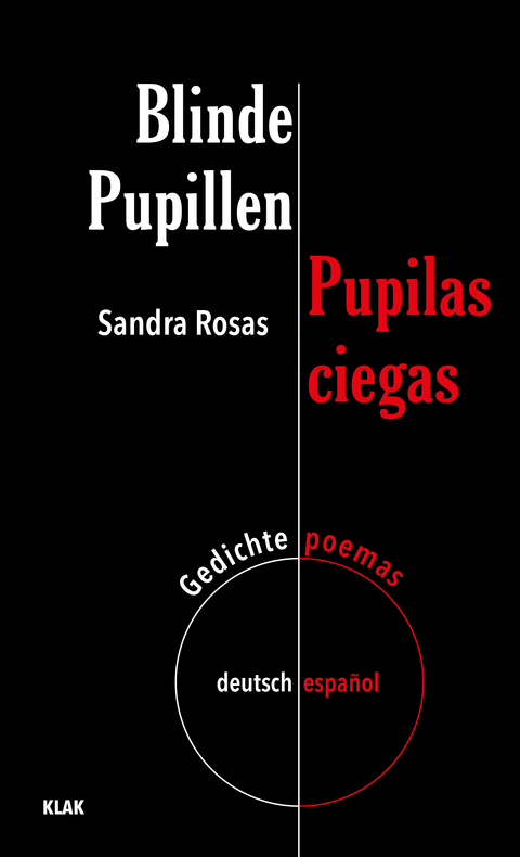 Blinde Pupillen. Gedichte deutsch-espa&ntilde;ol - Sandra Rosas