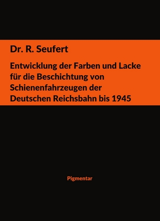 Entwicklung der Farben und Lacke für die Beschichtung von Schienenfahrzeugen der Deutschen Reichsbahn bis 1945