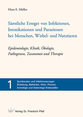 Sämtliche Erreger von Infektionen, Intoxikationen und Parasitosen bei Menschen, Wirbel- und Nutztieren – Epidemiologie, Klinik, Ökologie, Pathogenese, Taxonomie und Therapie