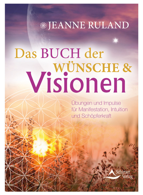 Das Buch der W&uuml;nsche & Visionen - Jeanne Ruland