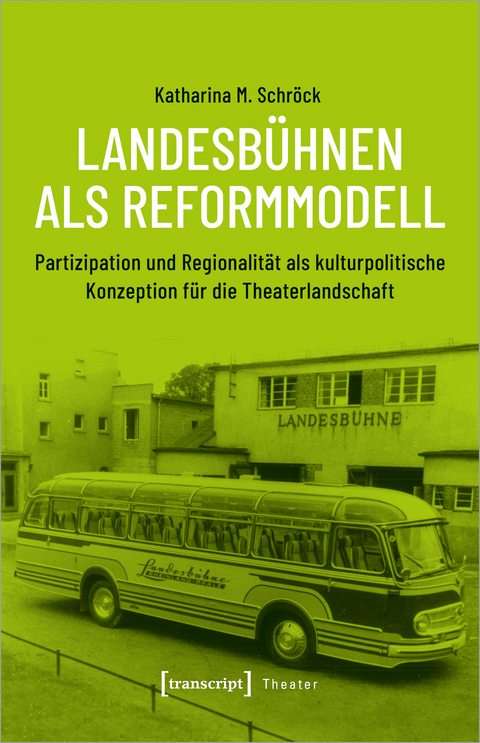 Landesb&uuml;hnen als Reformmodell - Katharina M. Schr&ouml;ck