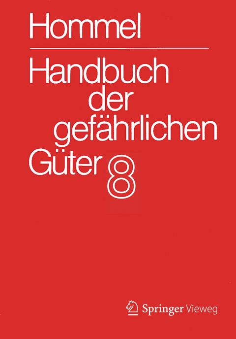 Handbuch der gef&auml;hrlichen G&uuml;ter. Band 8: Merkbl&auml;tter 2901-3331 - 