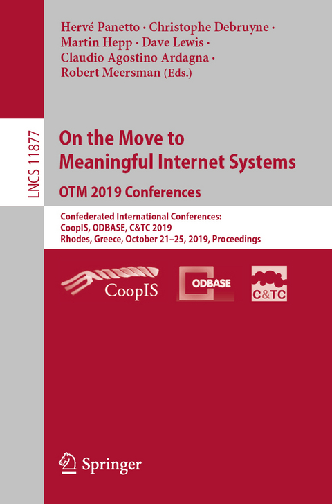On the Move to Meaningful Internet Systems: OTM 2019 Conferences - 