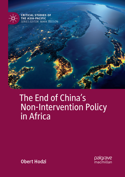 The End of China&rsquo;s Non-Intervention Policy in Africa - Obert Hodzi