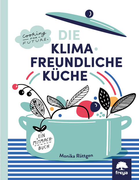 Klimafreundlich K&uuml;che - Monika R&ouml;ttgen