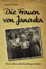 Die Frauen von Janowka - Helmut Exner